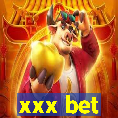 xxx bet